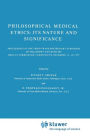 Philosophical Medical Ethics: Its Nature and Significance: Proceedings of the Third Trans-Disciplinary Symposium on Philosophy and Medicine Held at Farmington, Connecticut, December 11-13, 1975 / Edition 1