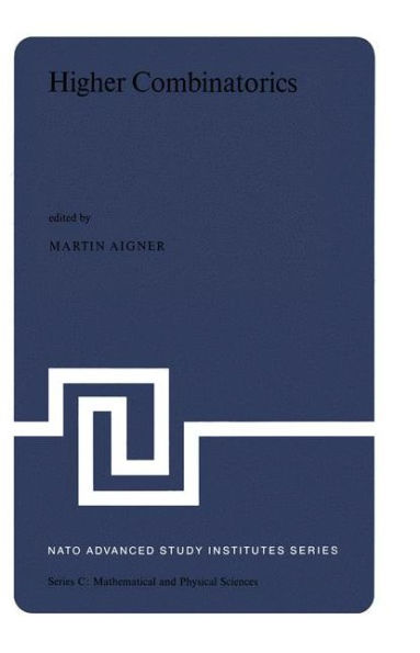 Higher Combinatorics: Proceedings of the NATO Advanced Study Institute held in Berlin (West Germany), September 1-10, 1976 / Edition 1