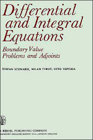 Title: Differential and Integral Equations: Boundary Value Problems and Adjoints / Edition 1, Author: S. Schwabik
