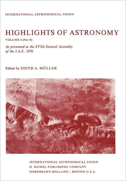 Highlights of Astronomy: Part II As Presented at the XVIth General Assembly 1976 / Edition 1