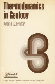 Title: Thermodynamics in Geology: Proceedings of the NATO Advanced Study Institute held in Oxford, England, September 17-27, 1976, Author: D.G. Fraser