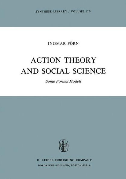 Action Theory and Social Science: Some Formal Models