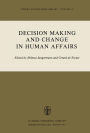 Decision Making and Change in Human Affairs: Proceedings of the Fifth Research Conference on Subjective Probability, Utility, and Decision Making, Darmstadt, 1-4 September, 1975 / Edition 1