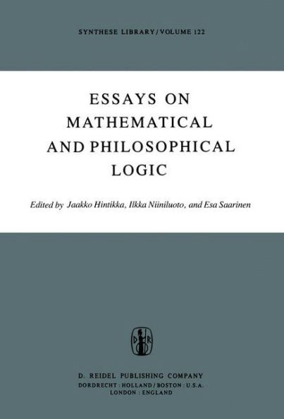 Essays on Mathematical and Philosophical Logic: Proceedings of the Fourth Scandinavian Logic Symposium and of the First Soviet-Finnish Logic Conference, Jyvï¿½skylï¿½, Finland, June 29-July 6, 1976