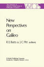 New Perspectives on Galileo: Papers Deriving from and Related to a Workshop on Galileo held at Virginia Polytechnic Institute and State University, 1975 / Edition 1