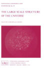 The Large Scale Structure of the Universe / Edition 1