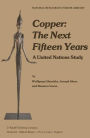 Copper: The Next Fifteen Years: A United Nations Study / Edition 1