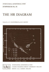 Title: The HR Diagram: The 100th Anniversay of Henry Norris Russell / Edition 1, Author: A.G. Davis Philip