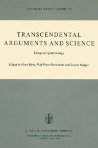 Title: Transcendental Arguments and Science: Essays in Epistemology / Edition 1, Author: P. Bieri