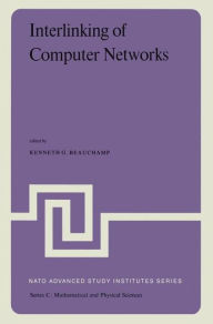 Title: Interlinking of Computer Networks: Proceedings of the NATO Advanced Study Institute held at Bonas, France, August 28 - September 8, 1978, Author: K.G. Beauchamp