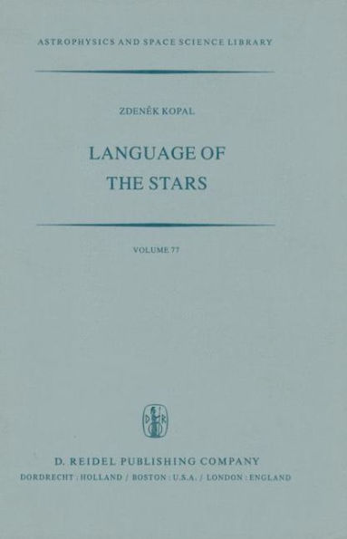 Language of the Stars: A Discourse on the Theory of the Light Changes of Eclipsing Variables / Edition 1