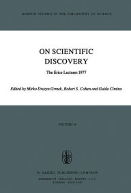 Title: On Scientific Discovery: The Erice Lectures 1977, Author: Mirko Drazen Grmek