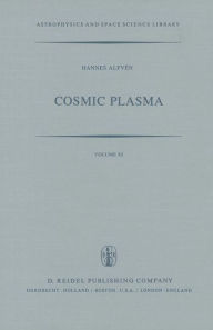 Title: Cosmic Plasma / Edition 1, Author: H. Alfvïn