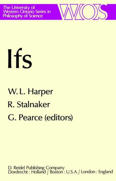 IFS: Conditionals, Belief, Decision, Chance and Time / Edition 1