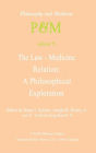 The Law-Medicine Relation: A Philosophical Exploration: Proceedings of the Eighth Trans-Disciplinary Symposium on Philosophy and Medicine Held at Farmington, Connecticut, November 9-11, 1978 / Edition 1