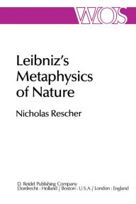 Title: Leibniz's Metaphysics of Nature: A Group of Essays, Author: N. Rescher