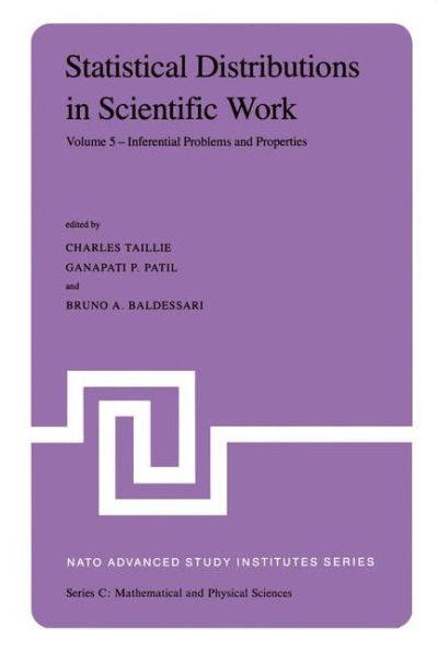 Statistical Distributions in Scientific Work: Volume 5 - Inferential Problems and Properties / Edition 1