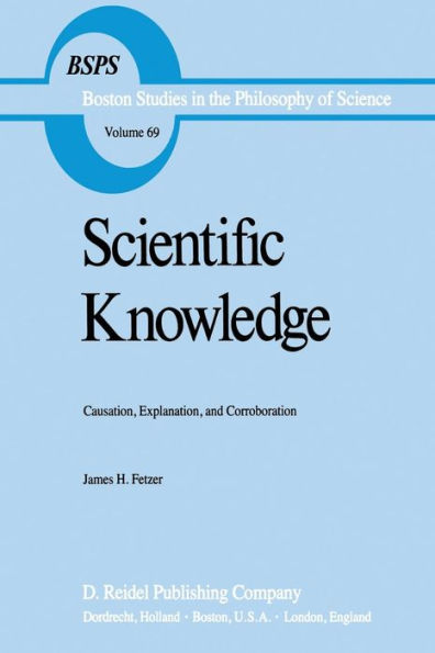 Scientific Knowledge: Causation, Explanation, and Corroboration