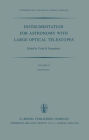 Instrumentation for Astronomy with Large Optical Telescopes: Proceedings of IAU Colloquium No. 67, Held at Zelenchukskaya, U.S.S.R., 8-10 September, 1981 / Edition 1