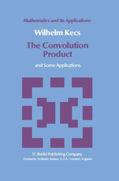 The Convolution Product: and Some Applications / Edition 1