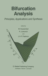 Title: Bifurcation Analysis: Principles, Applications and Synthesis / Edition 1, Author: Michiel Hazewinkel