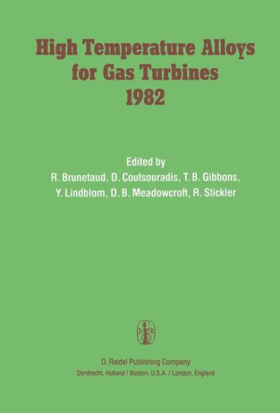 High Temperature Alloys for Gas Turbines 1982: Proceedings of a Conference held in Liï¿½ge, Belgium, 4-6 October 1982 / Edition 1