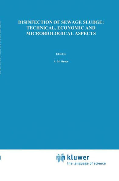 Disinfection of Sewage Sludge; Technical, Economic and Microbiological Aspects / Edition 1