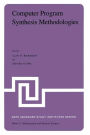 Computer Program Synthesis Methodologies: Proceedings of the NATO Advanced Study Institute held at Bonas, France, September 28-October 10, 1981