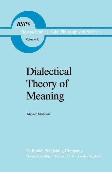 Dialectical Theory of Meaning / Edition 1