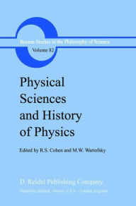 Title: Physical Sciences and History of Physics, Author: Robert S. Cohen