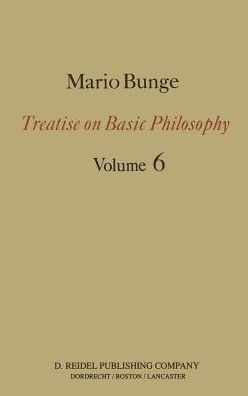 Treatise on Basic Philosophy: Volume 6: Epistemology & Methodology II: Understanding the World / Edition 1