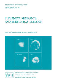 Title: Supernova Remnants and their X-Ray Emission, Author: John Danziger
