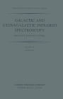 Galactic and Extragalactic Infrared Spectroscopy: Proceedings of the XVIth ESLAB Symposium, held in Toledo, Spain, December 6-8, 1982 / Edition 1