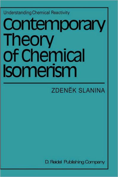 Contemporary Theory of Chemical Isomerism / Edition 1
