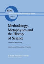 Methodology, Metaphysics and the History of Science: In Memory of Benjamin Nelson / Edition 1