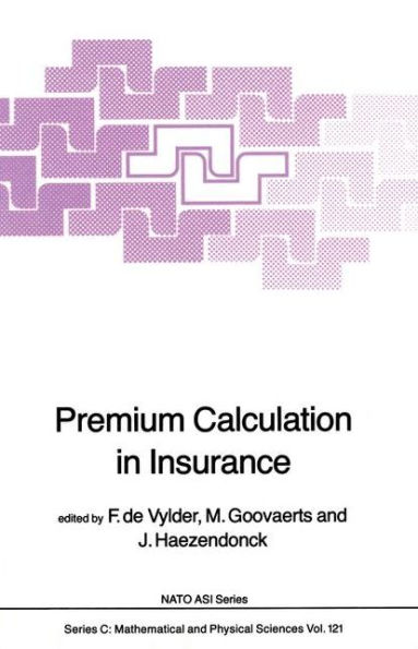 Premium Calculation in Insurance / Edition 1