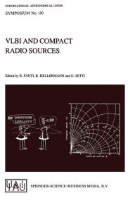 Title: VLBI and Compact Radio Sources, Author: Roberto Fanti