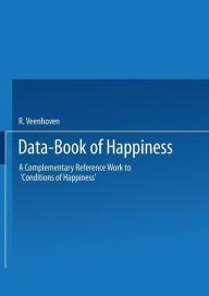 Title: Data-Book of Happiness: A Complementary Reference Work to 'Conditions of Happiness' by the same author, Author: R. Veenhoven