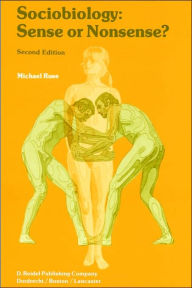 Title: Sociobiology: Sense or Nonsense? / Edition 1, Author: M. Ruse