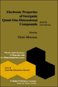 Title: Electronic Properties of Inorganic Quasi-One-Dimensional Compounds: Part II - Experimental / Edition 1, Author: P. Monceau