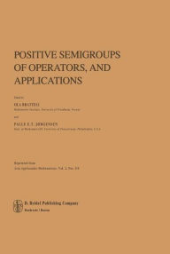 Title: Positive Semigroups of Operators, and Applications / Edition 1, Author: O. Bratteli
