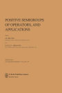 Positive Semigroups of Operators, and Applications / Edition 1