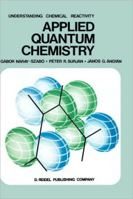 Title: Applied Quantum Chemistry / Edition 1, Author: Gïbor Nïray-Szabï