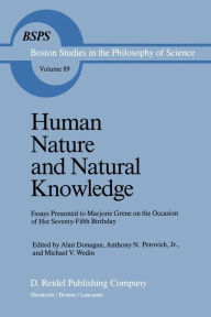 Title: Human Nature and Natural Knowledge: Essays Presented to Marjorie Grene on the Occasion of Her Seventy-Fifth Birthday, Author: B. Donagan