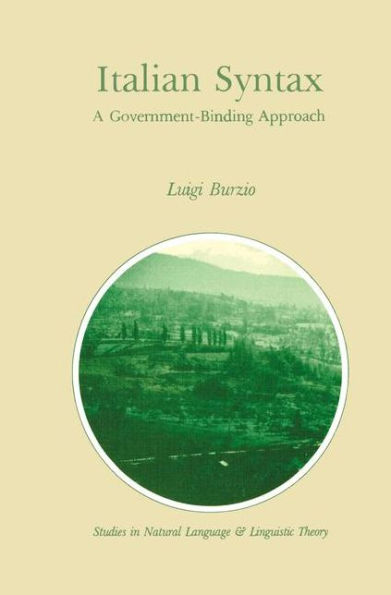 Italian Syntax: A Government-Binding Approach / Edition 1