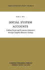 Social System Accounts: Linking Social and Economic Indicators through Tangible Behavior Settings / Edition 1