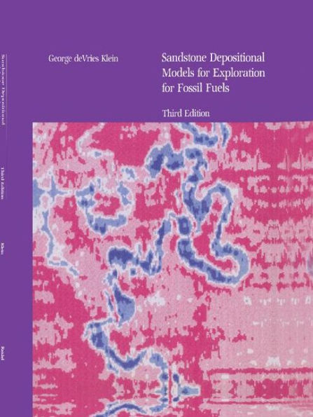 Sandstone Depositional Models for Exploration for Fossil Fuels