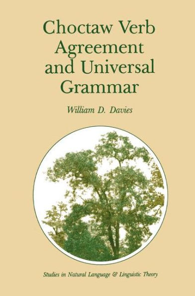 Choctaw Verb Agreement and Universal Grammar / Edition 1