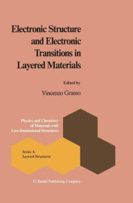 Title: Electronic Structure and Electronic Transitions in Layered Materials / Edition 1, Author: V. Grasso