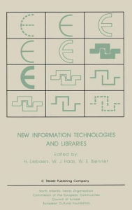 Title: New Information Technologies and Libraries: Proceedings of the Advanced Research Workshop organised by the European Cultural Foundation in Luxembourg, November 1984 to assess the Impact of New Information Technologies on Library Management, Resources and / Edition 1, Author: H. Liebaers